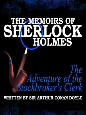 cover image of The Memoirs of Sherlock Holmes: The Adventure of the Stockbroker's Clerk